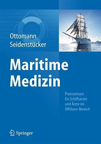 Seidenstücker, Klaus-Herbert Maritime Medizin: Praxiswissen für Schiffsärzte und Ärzte im Offshore-Bereich
