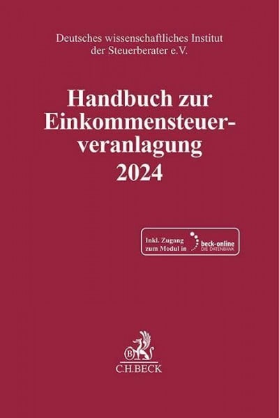 Deutsches wissenschaftliches Institut der Steuerberater e.V. Handbuch zur Einkommensteuerveranlagung 2024. ESt 2024 (Schriften des Deutschen wissenschaftlichen Instituts der Steuerberater e.V.)