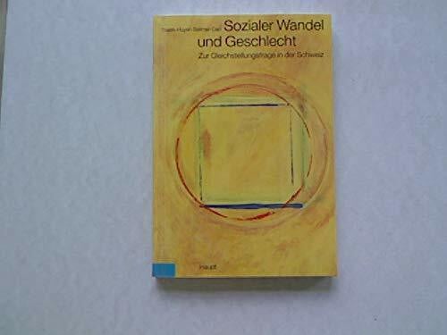 Belser, Katharina Sozialer Wandel und Geschlecht: Zur Gleichstellungsfrage in der Schweiz
