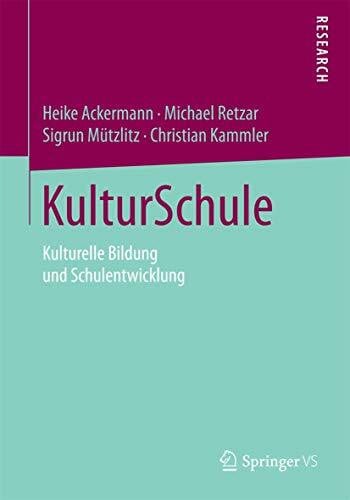 Kammler, Christian KulturSchule: Kulturelle Bildung und Schulentwicklung