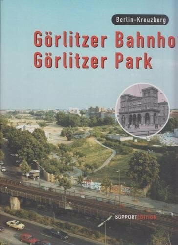 Görlitzer Bahnhof, Görlitzer Park - Berlin-Kreuzberg