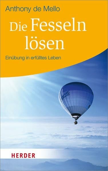 Johna, Irene Die Fesseln lösen: Einübung in erfülltes Leben (HERDER spektrum)