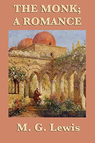 Lewis, M. G. The Monk; A Romance
