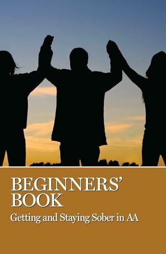 Grapevine, AA Beginner's Book: Getting and Staying Sober in AA