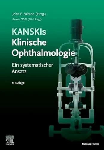 Wolf, Armin Kanskis Klinische Ophthalmologie: Ein systematischer Ansatz