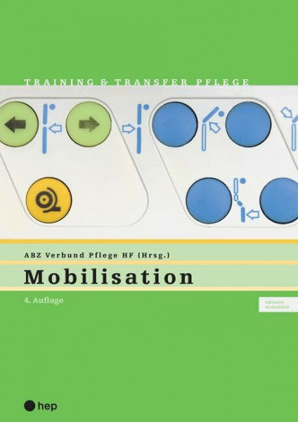 ABZ Verbund Pflege HF Mobilisation (Print inkl. digitaler Ausgabe): Training und Transfer Pflege (Training & Transfer Pflege)
