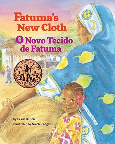 Tadgell, Nicole Fatuma's New Cloth / O Novo Tecido de Fatuma: Babl Children's Books in Portuguese and English