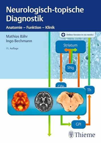 Bechmann, Ingo Neurologisch-topische Diagnostik: Anatomie - Funktion - Klinik