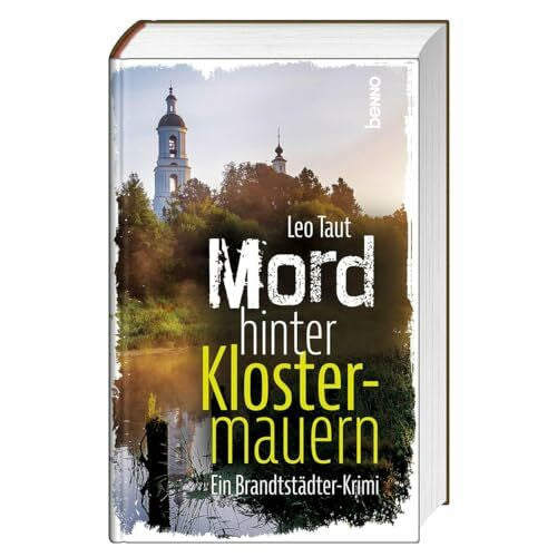 Taut, Leo Mord hinter Klostermauern: Ein Brandtstädter-Krimi
