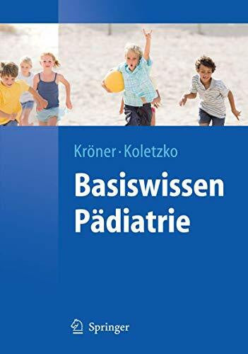 Koletzko, Berthold Basiswissen Pädiatrie (Springer-Lehrbuch)