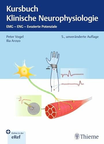 Aroyo, Ilia Kursbuch Klinische Neurophysiologie: EMG - ENG - Evozierte Potenziale