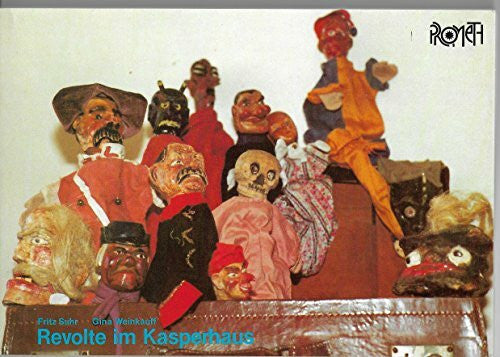 Gina Weinkauff Revolte im Kasperhaus. Lesebuch in Dokumenten und Bildern zum Puppentheater der Arbeiterjugendbewegung