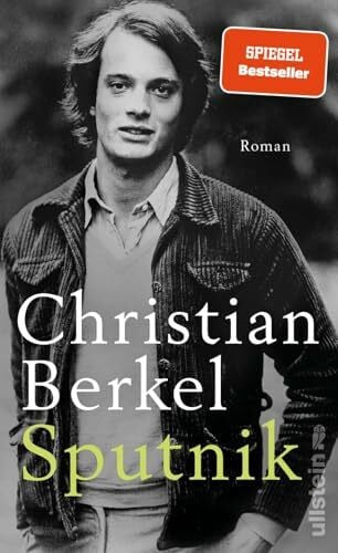 Berkel, Christian Sputnik: Roman | 'Ein Meister der autofiktionalen Prosa.' MDR Unter Büchern