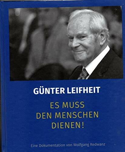 Redwanz, Wolfgang GÜNTER LEIFHEIT: ES MUSS DEN MENSCHEN DIENEN !