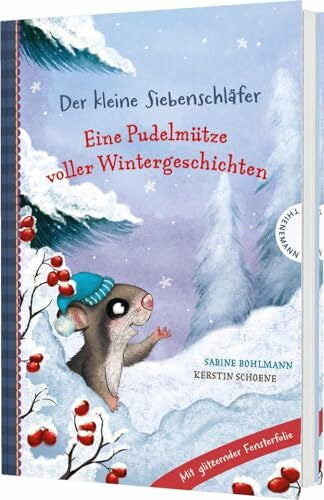 Schoene, Kerstin Der kleine Siebenschläfer: Eine Pudelmütze voller Wintergeschichten: Vorlesebuch mit Fensterstickern