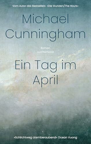 Bonné, Eva Ein Tag im April: Roman - Vom Autor des Bestsellers »Die Stunden/The Hours«. - »Schlichtweg atemberaubend.« Ocean Vuong