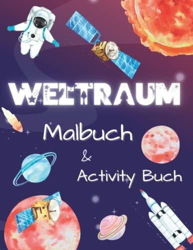 Press, Happi Weltraum Malbuch: Aktivitätsbuch Weltraum über das Sonnensystem, Astronauten, Planeten und den Weltraum. Kinder Arbeitsbuch mit Labyrinthen, Wortsuche, Punkt zu Punkt und mehr