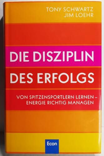 Bertheau, Nikolas Die Disziplin des Erfolges: Von Spitzensportlern lernen - Energie richtig managen