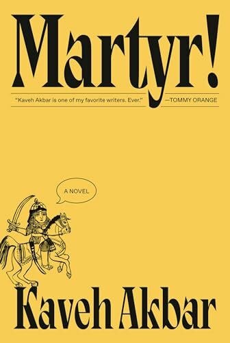 Akbar, Kaveh Martyr!: A novel