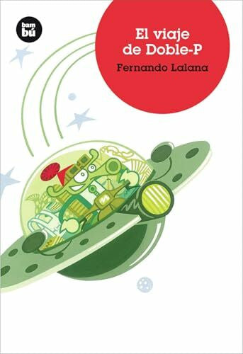 Ferracioli, Laura El viaje de Doble-P (Jóvenes Lectores, Band 5)