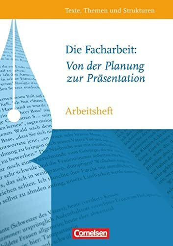 Brenner, Gerd Die Facharbeit: Von der Planung zur Präsentation: Arbeitsheft mit eingelegtem Lösungsheft (Texte, Themen und Strukturen - Arbeitshefte: Abiturvorbereitung-Themenhefte)