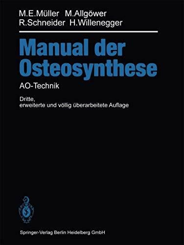 Perren, S.M. Manual der OSTEOSYNTHESE: AO-Technik