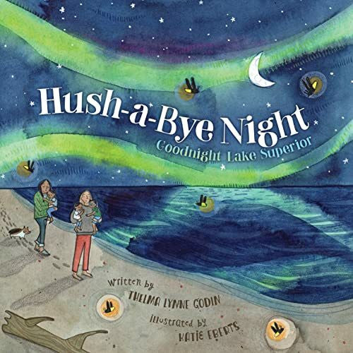 Eberts, Katie Hush-A-Bye Night: Goodnight Lake Superior