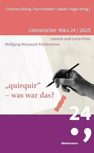 Schnickmann, Alexander „quirquir“ – was war das?: Anthologie zum Leonce-und-Lena-Preis 2025