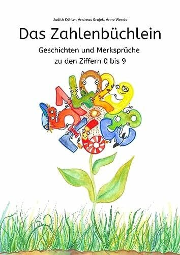 Wende, Anne Das Zahlenbüchlein: Geschichten und Merksprüche zu den Ziffern 0 bis 9
