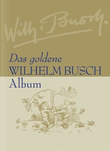 Busch, Wilhelm Das goldene Wilhelm Busch Album