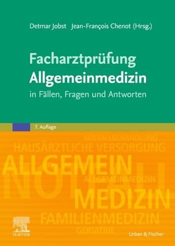 Chenot, Jean-François Facharztprüfung Allgemeinmedizin: in Fällen, Fragen und Antworten