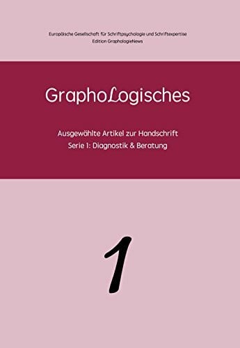 Caspers, Claudia Serie 1 / GraphoLogisches - Serie 1: Diagnostik & Beratung: Ausgewählte Artikel zur Handschrift