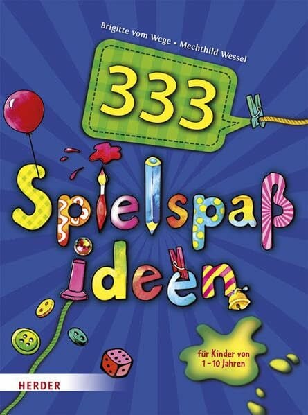Kersten, Detlef 333 Spielspaßideen: für Kinder von 1 bis 10 Jahren