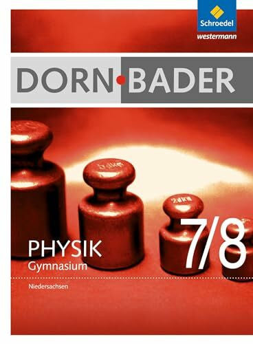 Oberholz, Heinz-Werner Dorn / Bader Physik SI - Ausgabe 2012 für Niedersachsen: Schülerband 7 / 8
