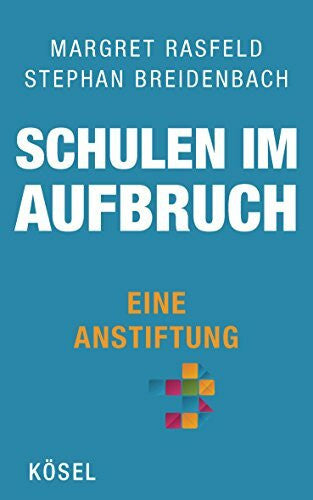 Breidenbach, Stephan Schulen im Aufbruch - Eine Anstiftung