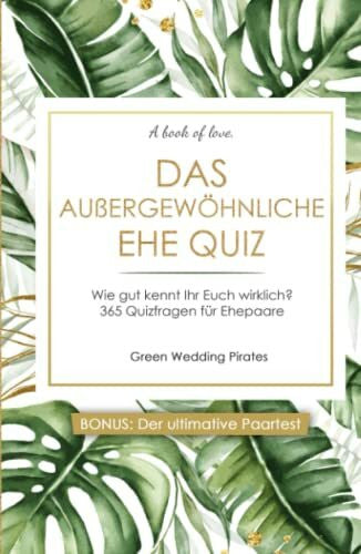 Majcan, Michaela Das außergewöhnliche Ehe Quiz: Wie gut kennt Ihr Euch wirklich? 365 Quizfragen für Ehepaare - inklusive ultimativen Paartest