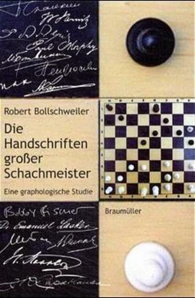 Bollschweiler, Robert Die Handschriften grosser Schachmeister: Eine graphologische Studie