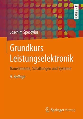 Specovius, Joachim Grundkurs Leistungselektronik: Bauelemente, Schaltungen und Systeme