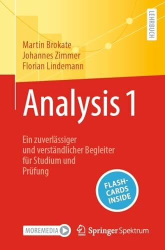 Lindemann, Florian Analysis 1: Ein zuverlässiger und verständlicher Begleiter für Studium und Prüfung