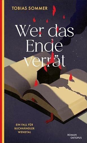 Sommer, Tobias Wer das Ende verrät: Ein Fall für Buchhändler Wendtal