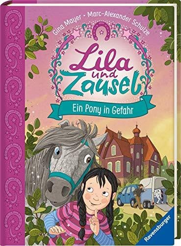 Schulze, Marc-Alexander Lila und Zausel, Band 2: Ein Pony in Gefahr (Vorlese- und Familienbücher)