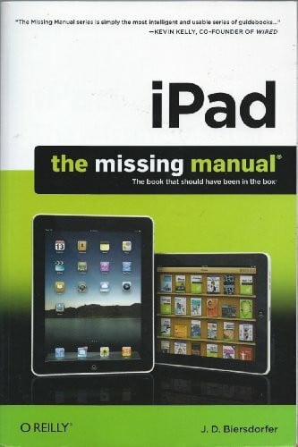 Biersdorfer, J.D. iPad: The Missing Manual
