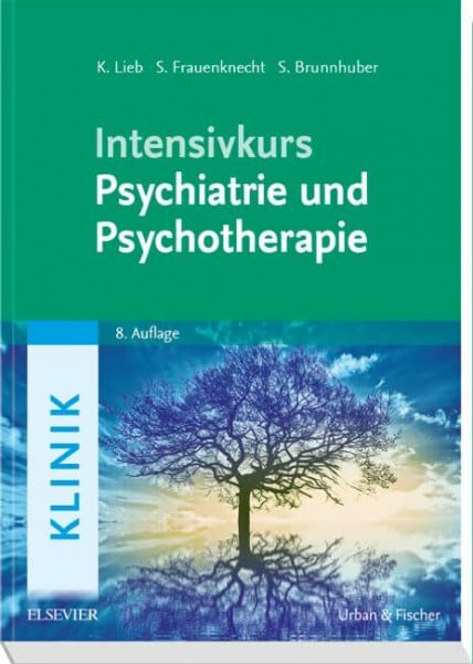 Frauenknecht, Sabine Intensivkurs Psychiatrie und Psychotherapie: Mit Zugang zum Elsevier-Portal