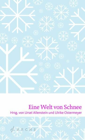 Ostermeyer, Ulrike Eine Welt von Schnee (Die kleinen Bücher der Arche)