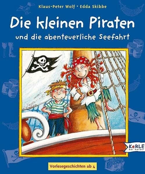 Skibbe, Edda Die kleinen Piraten und die abenteuerliche Seefahrt: Vorlesegeschichten