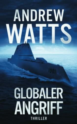Watts, Andrew Globaler Angriff (Die Architekten des Krieges Reihe, Band 6)