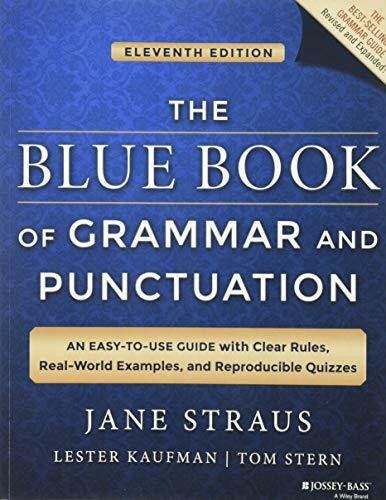 Stern, Tom The Blue Book of Grammar and Punctuation: An Easy-to-Use Guide with Clear Rules, Real-World Examples, and Reproducible Quizzes