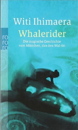 Schulte, Sabine Whalerider: Die magische Geschichte vom Mädchen, das den Wal ritt