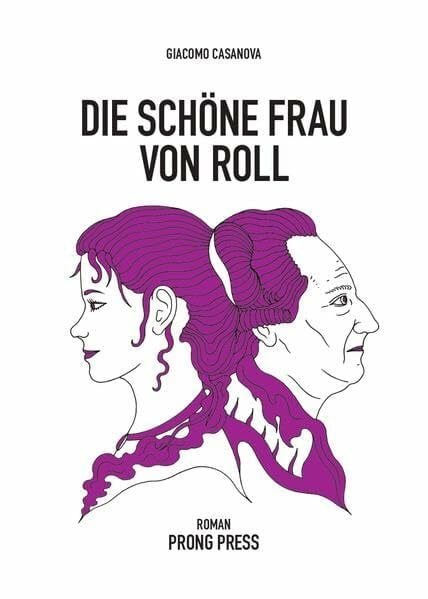 Schneider, Boris Die schöne Frau von Roll: Erotischer Roman (PRONG PRESS EROTIKA: Erotische Romane)