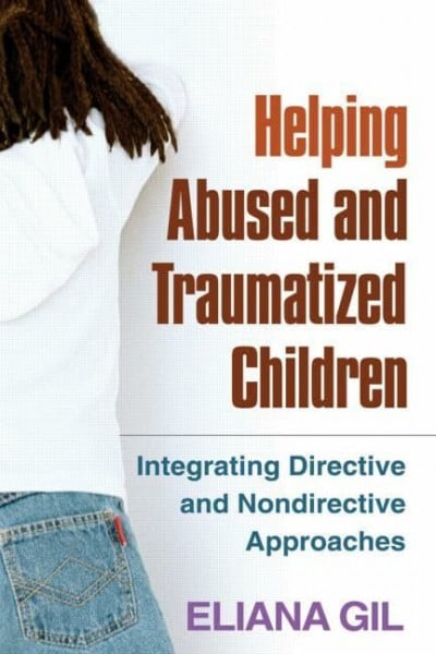 Briere, John Helping Abused And Traumatized Children: Integrating Directive And Nondirective Approaches